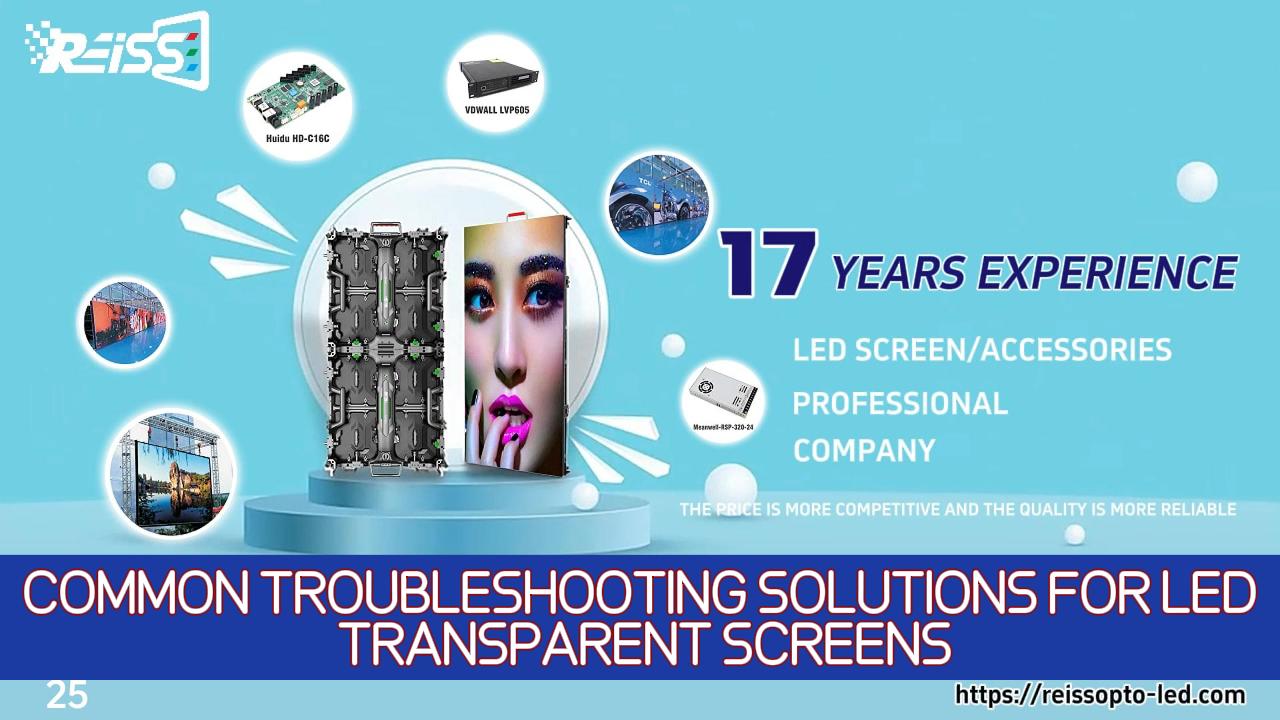 COMMON TROUBLESHOOTING SOLUTIONS FOR LED TRANSPARENT SCREENS
