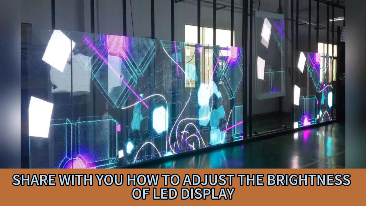 SHARE WITH YOU HOW TO ADJUST THE BRIGHTNESS OF LED DISPLAY