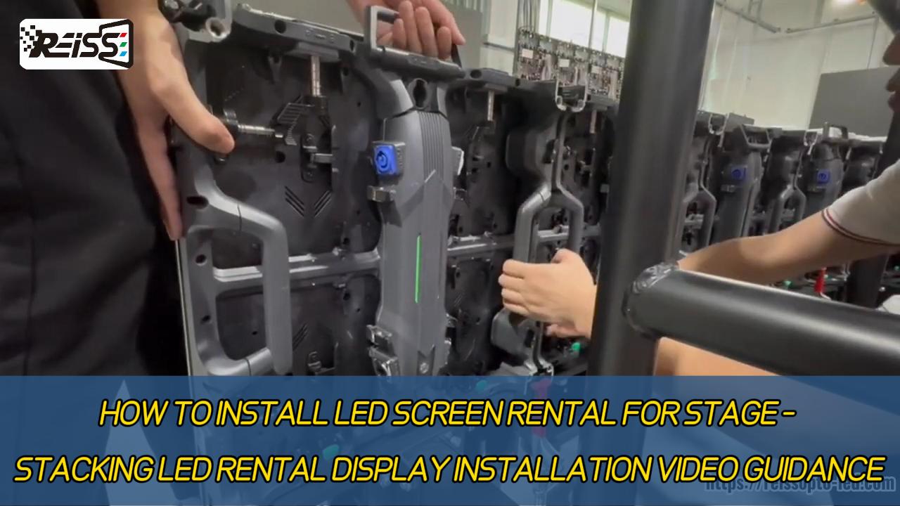 HOW TO INSTALL LED SCREEN RENTAL FOR STAGE - STACKING LED RENTAL DISPLAY INSTALLATION VIDEO GUIDANCE