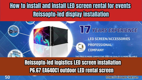 How to install and install LED screen rental for events Reissopto-led display installation Reissopto-led logistics LED screen installation P6.67 EA640C1 outdoor LED rental screen